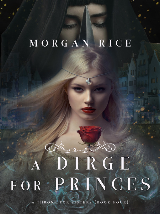 Title details for A Dirge for Princes by Morgan Rice - Available